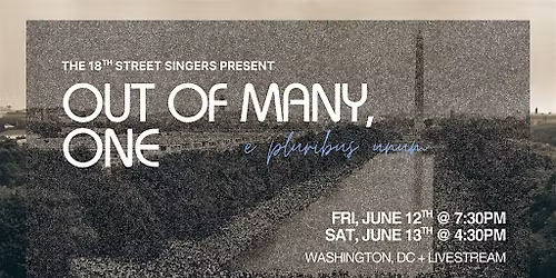 Out of Many, One: 18th St Singers Spring Concert