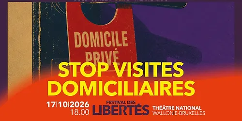 Stop visites domiciliaires Festival des Libertés Débat