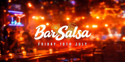\ud83d\udd25 BAR SALSA SOCIAL \u2013 JULY EDITION! \ud83d\udd25