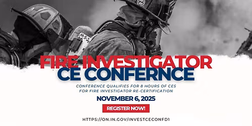 FIRE INVESTIGATOR CE CONFERENCE 