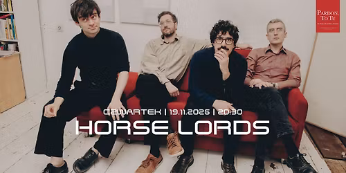 Horse Lords w Pardon, To Tu | Czwartek, 19.11.2026