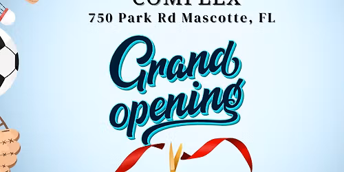 Mascotte Sports Complex Grand Opening