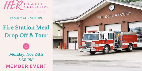 Family Adventure: Fire Station Meal Drop Off & Tour\ud83d\ude92\u2764\ufe0f