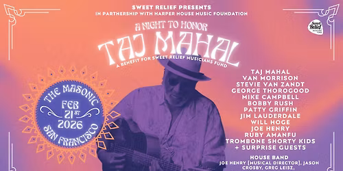 Sweet Relief Presents: A Night to Honor Taj Mahal
