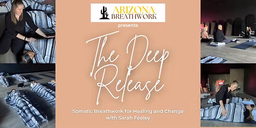 The Deep Release: Somatic Breathwork for Healing and Change