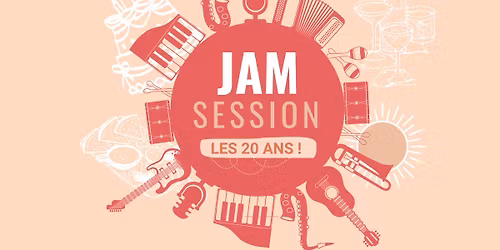 Les 20 ans de la jam session !