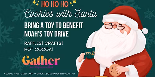 Cookies with Santa! to benefit Noah's Toy Drive