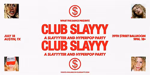 CLUB SLAYYY: SLAYYYTER + HYPERPOP DANCE PARTY
