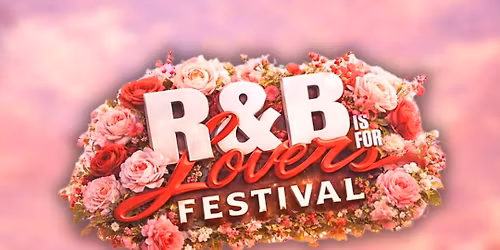  NYA R & B IS FOR LOVERS FESTIVAL 