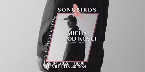 MICHA\u0141 OD KO\u015aCI LIVE @HEVRE (PREMIERA ALBUMU: Piosenki z film\u00f3w, kt\u00f3rych nie by\u0142o) | 26.04.2026