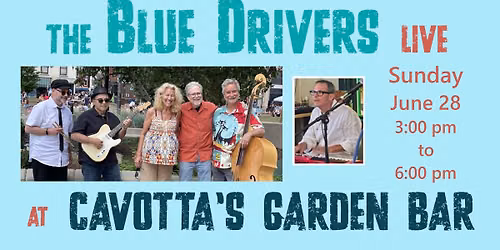 The Blue Drivers Live at Cavotta's Garden Bar