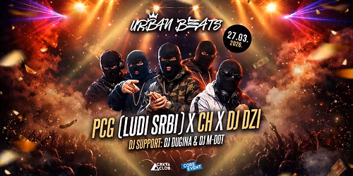 Urban Beats: PCG (Ludi Srbi) x CH x DJ DZI u Rijeci!