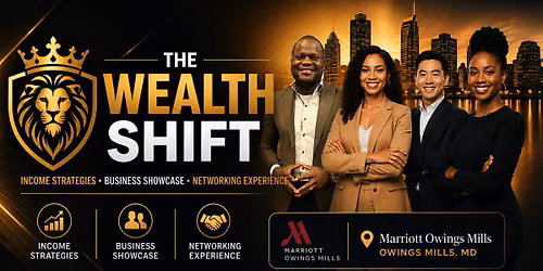 Wealth Shift: B-More Successful Business Showcase & Networking Experience