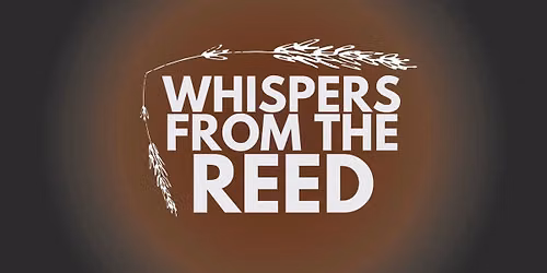 Whispers from the Reed