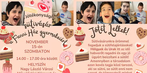 J\u00f3t\u00e9konys\u00e1gi s\u00fctiv\u00e1s\u00e1r a Fanni H\u00e1z gyermekei\u00e9rt!