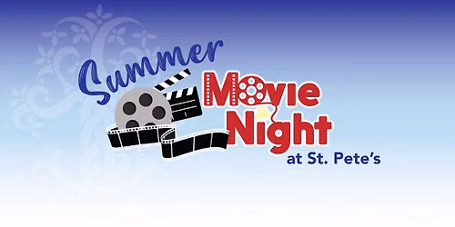 Summer Family Movie Night at St. Pete's!