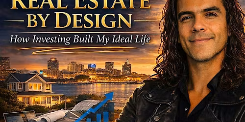 Real Estate By Design: How Investing Built My Ideal Life