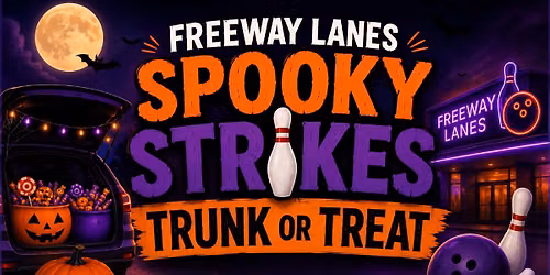 FreeWay Lanes Trunk or Treat!
