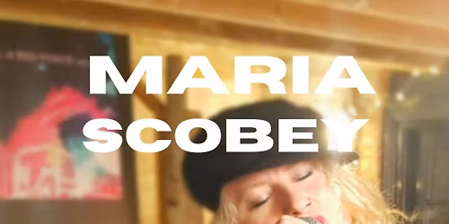 Live: Maria Scobey 