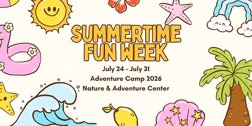 Adventure Camp: Summertime Fun Week