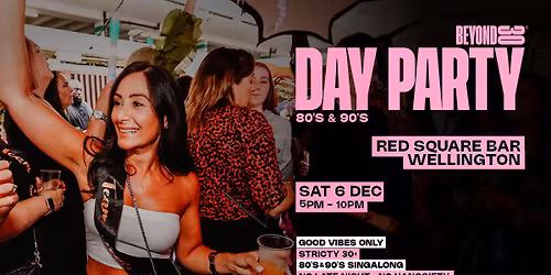 Beyond 30 Presents... Daytime Clubbing | Wellington\ud83d\udd7a\ud83e\udea9