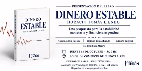 Presentac libro: Dinero estable. De H. T. Liendo. Jue\/15 de oct., 18:30hs
