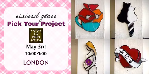 Stained Glass Pick Your Project - LONDON