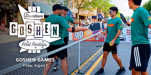 Goshen Games | August First Fridays