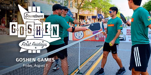 Goshen Games | August First Fridays