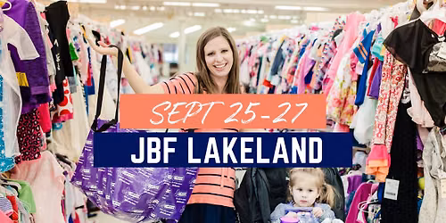 Just Between Friends Lakeland (JBF) Pop-Up Kids Consignment sale