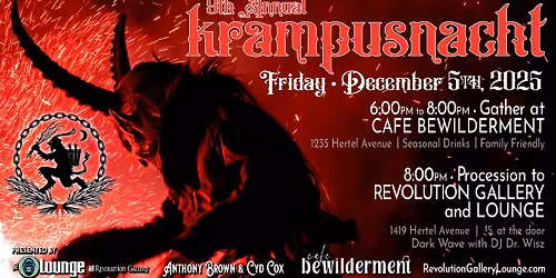 KRAMPUSNACHT! Friday December 5th - Cafe Bewilderment & The Lounge at Revolution Gallery