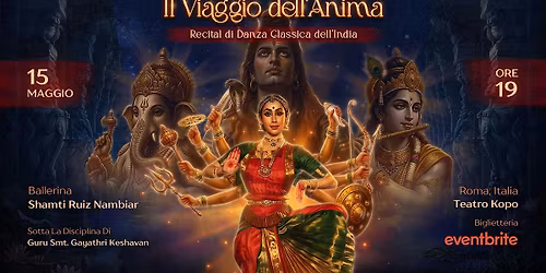 Il Viaggio dell\u2019Anima |  Recital di Danza Classica dell\u2019India Bharatanatyam
