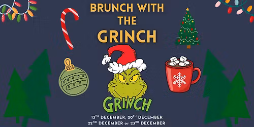 Brunch with The Grinch - 20th December