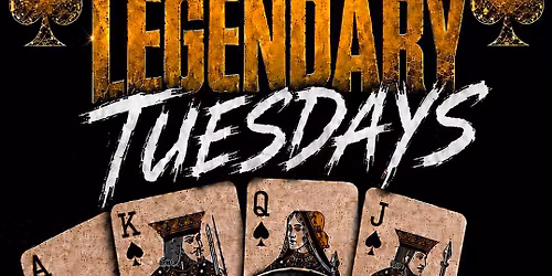 Legendary Tuesdays (Spades Tournament)