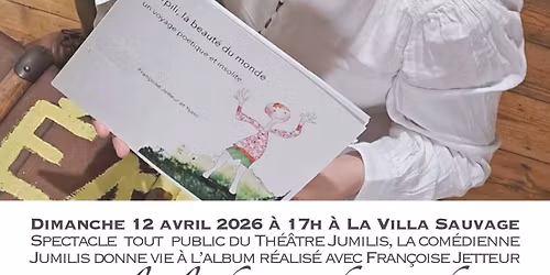 Turpili,  la Beaut\u00e9  du monde, spectacle tout public  du Th\u00e9\u00e2tre Jumilis.