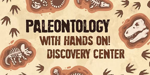 Paleontology with Hands On! Discovery Center