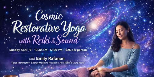 Cosmic Restorative Yoga with Reiki & Sound