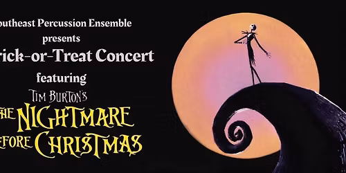 Southeast Percussion Ensemble Trick-or-Treat Concert ft Tim Burton's Nightmare Before Christmas