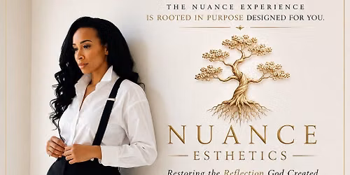 "Welcome to the First Season of Nuance Esthetics"