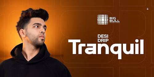 Desi Drip Sundays Ft. Tranquil at Big Bull