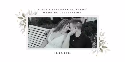 Savannah & Blake Richard's Wedding Celebration 