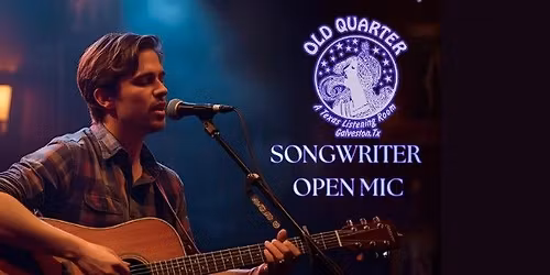 SONGWRITER OPEN MIC AT THE OLD QUARTER HOSTED BY GRIFTERS & SHILLS
