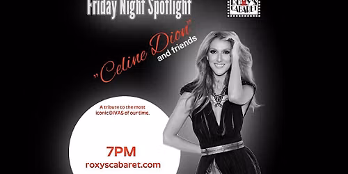 Roxy's Cabaret Presents: Celine Dion and Friends