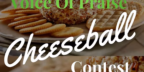 The 13th Annual VOP Cheeseball Contest! 