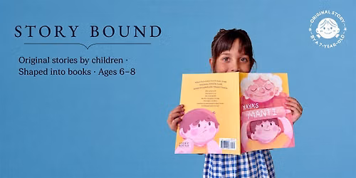 Story Bound: How a Seven-Year-Old\u2019s Original Story Became a Picture Book