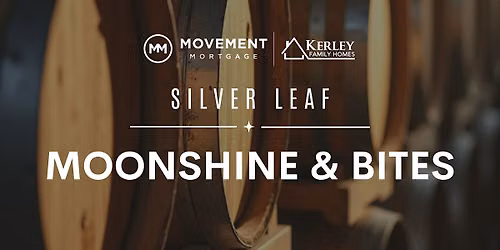 MOONSHINE & BITES AT SILVER LEAF