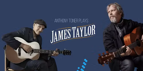 Anthony Toner Plays James Taylor