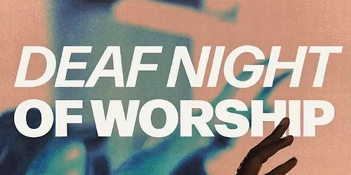 Deaf Night of Worship
