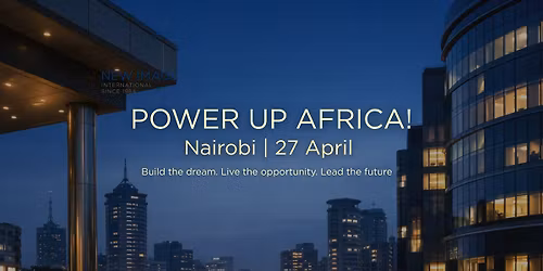 Nairobi | Mon 27 April | Power Up Africa Tour