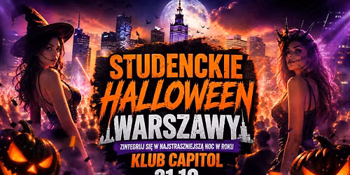 Studenckie Halloween Warszawy \ud83c\udf83 Klub Capitol \ud83c\udf83 31.10 \ud83c\udf83